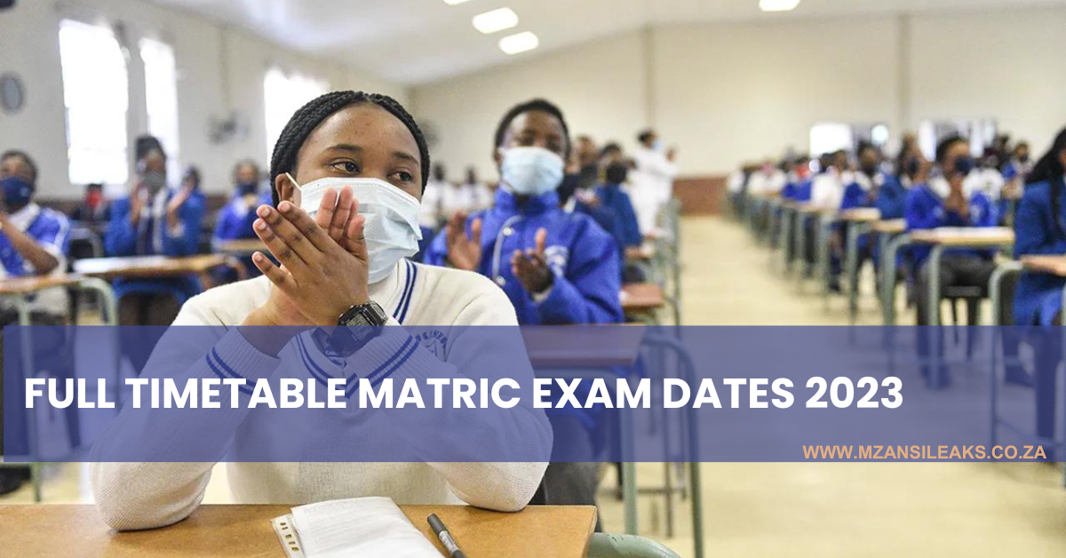 Important Dates: 2023 Full NSC And IEB Timetable For Matric Examinations Dates