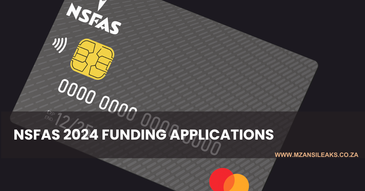 NSFAS 2024 Funding Applications : When Are They Opening?